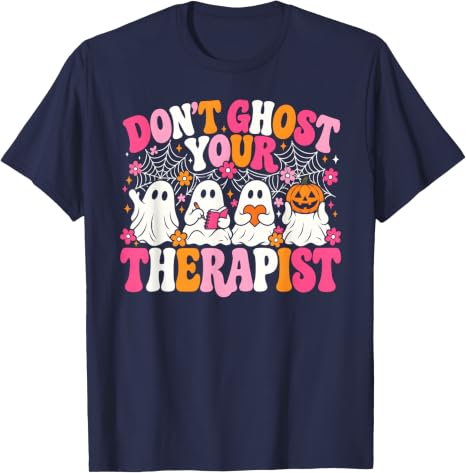 Don't Ghost Your Therapist Halloween Ghost Mental Health T-Shirt